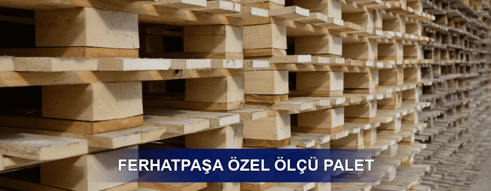 Ferhatpaşa Yük Kapasitesi